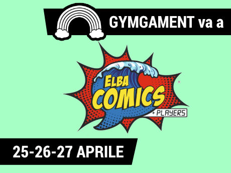 GymGamEnt protagonista alla prima edizione di ElbaComics Plus Players!